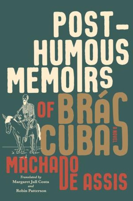 Posthumous Memoirs of Brás Cubas - Joaquim Maria Machado De Assis