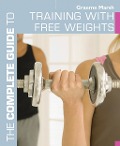 Cover-Bild zum Titel 'The Complete Guide to Training with Free Weights' von 'Graeme Marsh'