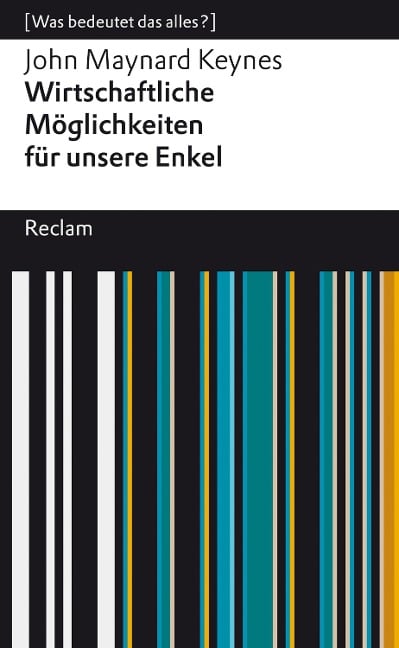 Wirtschaftliche Möglichkeiten für unsere Enkel - John Maynard Keynes