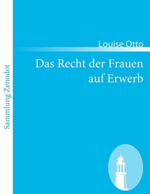 Das Recht der Frauen auf Erwerb - Louise Otto