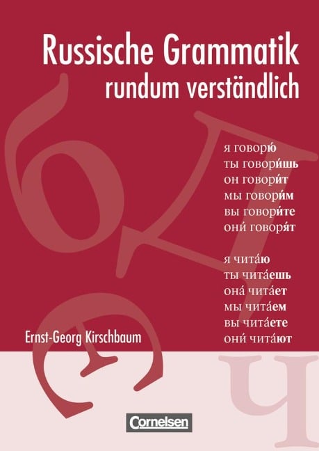 Russische Grammatik rundum verständlich - Ernst-Georg Kirschbaum