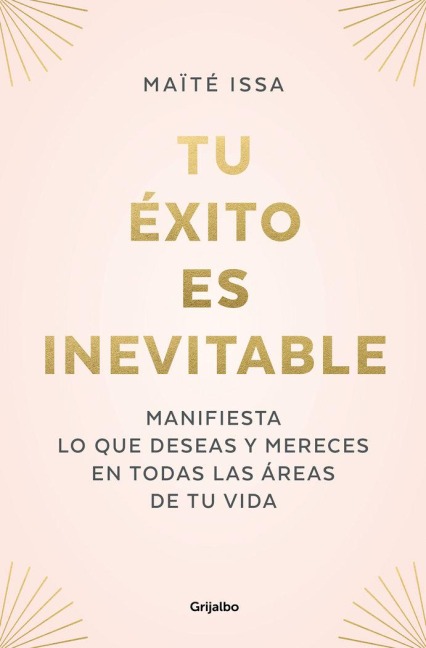 Tu Éxito Es Inevitable / Your Success Is Inevitable - Maite Issa