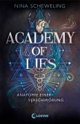 Cover-Bild zum Titel 'Academy of Lies (Band 1) - Anatomie einer Verschwörung' von 'Nina Scheweling'