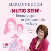 Cover-Bild zum Titel 'Mutig sein!' von 'Marianne Koch'
