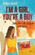 I'm a girl, you're a boy - Zwischen Jerusalem und Gaza - Valérie Zenatti