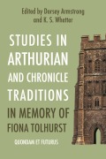 Cover-Bild zum Titel 'Studies in Arthurian and Chronicle Traditions in Memory of Fiona Tolhurst' von ''