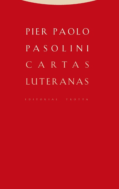 Cartas luteranas - Pier Paolo Pasolini