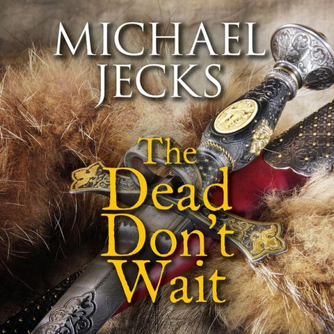 The Dead Don't Wait - Michael Jecks