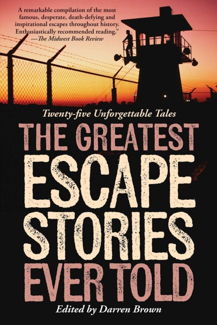 Greatest Escape Stories Ever Told - 