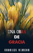 Una Obra De Gracia - Charles Simeon