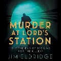 Cover-Bild zum Titel 'Murder at Lord's Station' von 'Jim Eldridge'