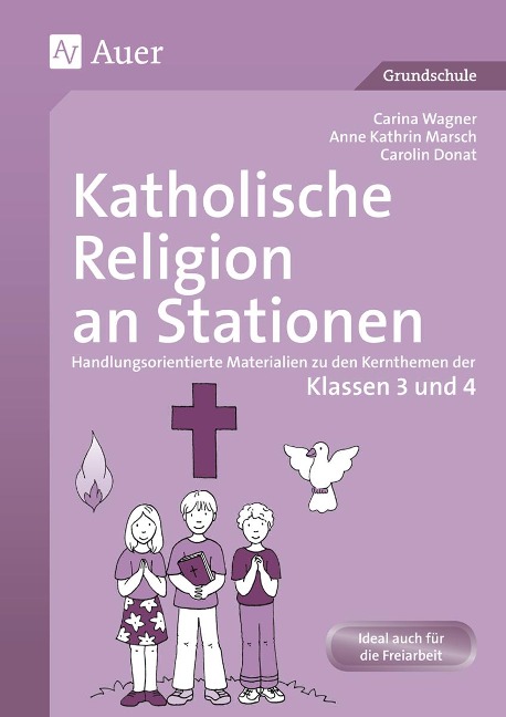 Katholische Religion an Stationen. Klassen 3 und 4 - Carina Kress, Anne Katrin Schell, Carolin Donat