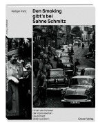 Cover-Bild zum Titel 'Den Smoking gibt's bei Sahne Schmitz' von 'Rüdiger Franz'