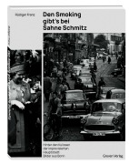 Cover-Bild zum Titel 'Den Smoking gibt's bei Sahne Schmitz' von 'Rüdiger Franz'