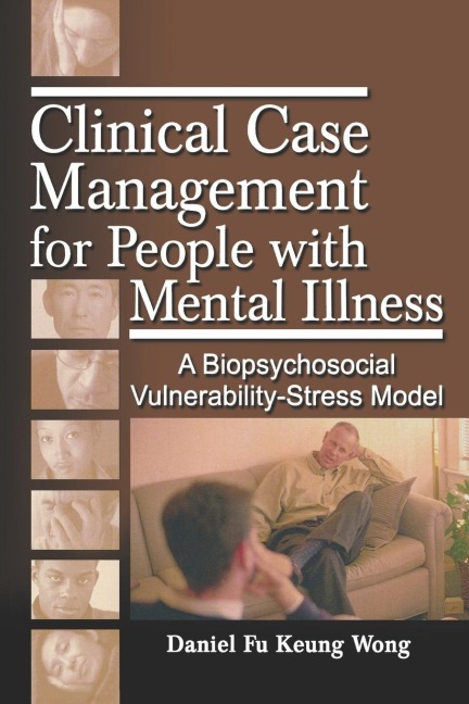 Clinical Case Management for People with Mental Illness - Daniel Fu Keung Wong