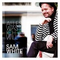 Cover-Bild zum Titel 'Alles was ich will' von 'Sam White'
