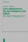 Das Abendmahl im johanneischen Kreis - David C. Bienert