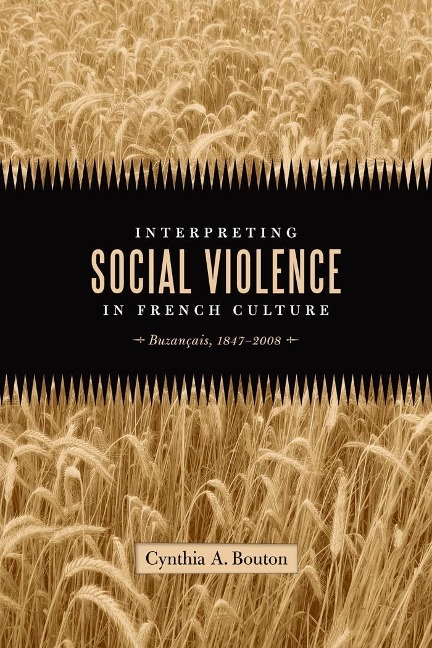 Interpreting Social Violence in French Culture - Cynthia A. Bouton