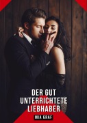 Cover-Bild zum Titel 'Der gut unterrichtete Liebhaber' von 'Mia Graf'