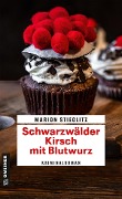 Cover-Bild zum Titel 'Schwarzwälder Kirsch mit Blutwurz' von 'Marion Stieglitz'
