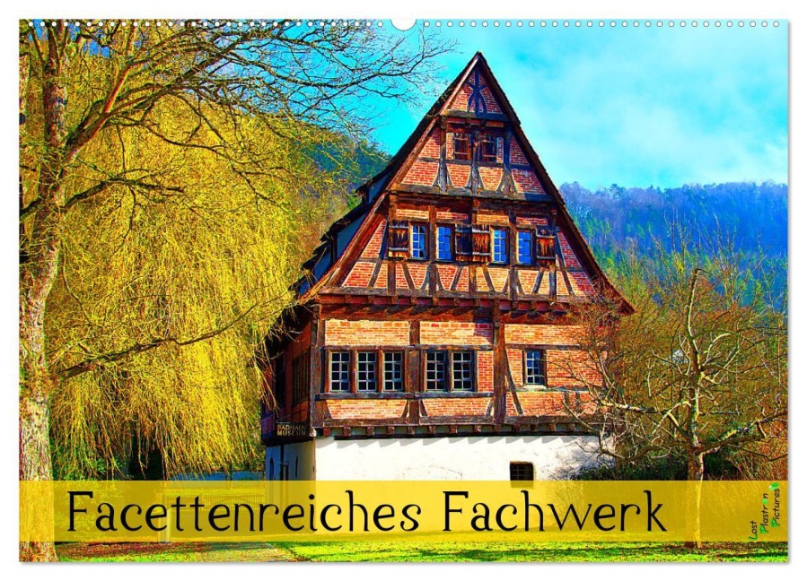 Facettenreiches Fachwerk (Wandkalender 2025 DIN A2 quer), CALVENDO Monatskalender - Lost Plastron Pictures