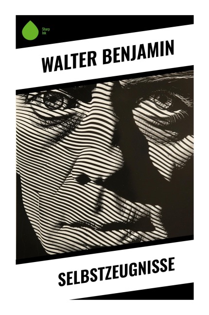 Selbstzeugnisse - Walter Benjamin