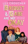 Cover-Bild zum Titel 'Bridget and Gabe Are Not Okay' von 'Lex Croucher'