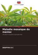 Cover-Bild zum Titel 'Maladie mosaïque du manioc' von 'Deepthi D C'