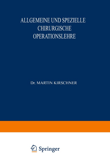Allgemeine und Spezielle Chirurgische Operationslehre - A. Lautenschläger, O. Kleinschmidt