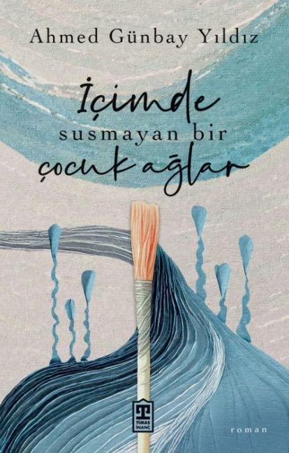 Icimde Susmayan Bir Cocuk Aglar - Ahmed Günbay Yildiz