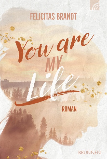 You Are My LIFE - Felicitas Brandt