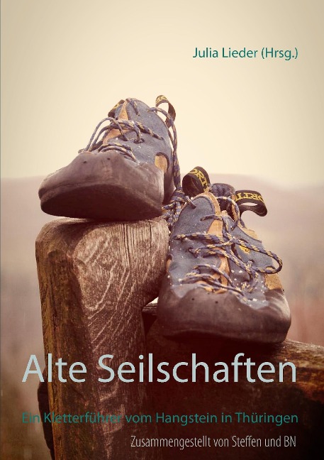 Alte Seilschaften - Steffen Lieder, Bernd Nachtwey
