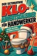 Cover-Bild zum Titel 'Der ultimative Klo-Adventskalender für Handwerker' von 'Lucas Münch'