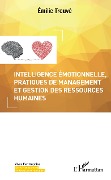 Cover-Bild zum Titel 'Intelligence émotionnelle, pratiques de management et gestion des ressources humaines' von 'Emilie Trouvé'