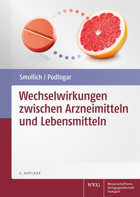 Wechselwirkungen zwischen Arzneimitteln und Lebensmitteln - Martin Smollich, Julia Podlogar