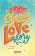 Cover-Bild zum Titel 'It's Kind of a Cheesy Lovestory' von 'Lauren Morrill'