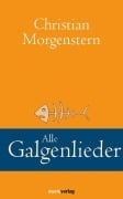 Cover-Bild zum Titel 'Alle Galgenlieder' von 'Christian Morgenstern'
