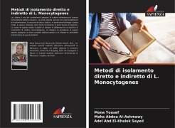 Metodi di isolamento diretto e indiretto di L. Monocytogenes - Mona Yousef, Maha Abdou Al-Ashmawy, Adel Abd El-Khalek Sayed