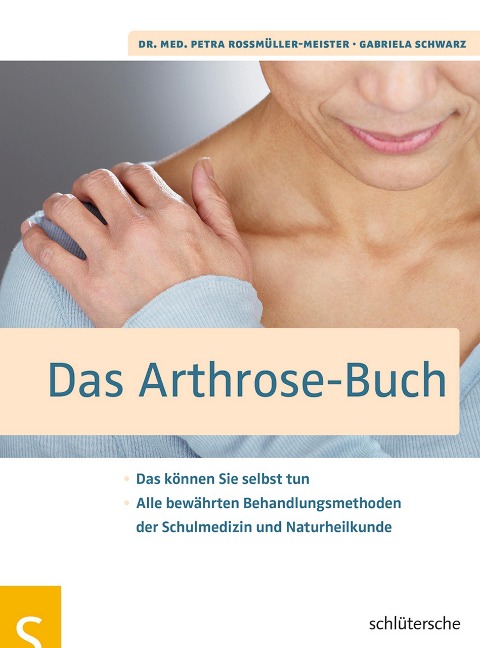 Das Arthrose-Buch - Petra Roßmüller-Meister, Gabriela Schwarz