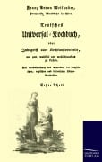 Cover-Bild zum Titel 'Teutsches Universal-Kochbuch' von 'Franz-Anton Weilhuber'