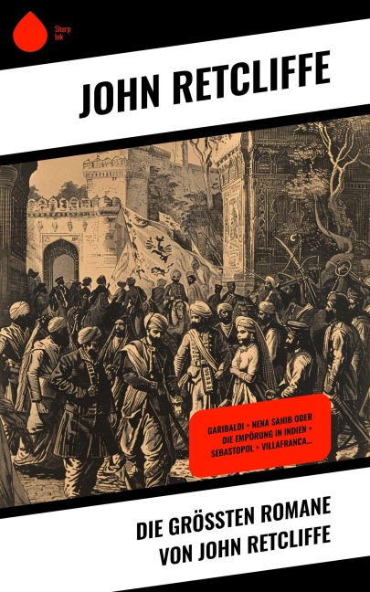 Die größten Romane von John Retcliffe - John Retcliffe