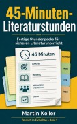 Cover-Bild zum Titel '45-Minuten-Literaturstunden' von 'Martin Keller'