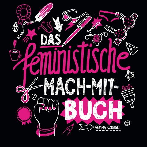 Das feministische Mach-Mit-Buch - Gemma Correll