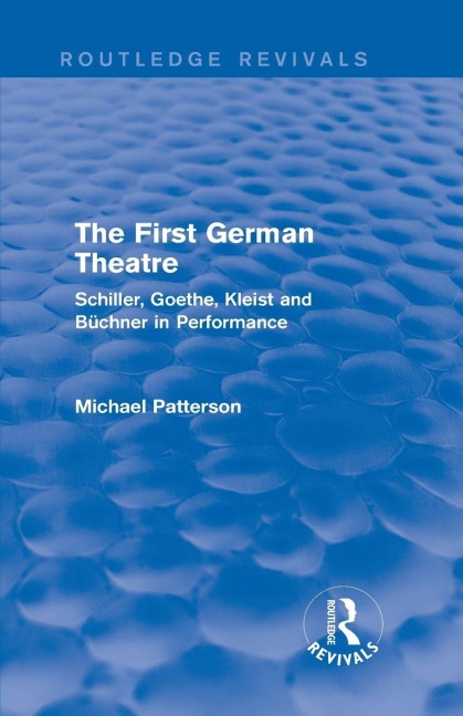 The First German Theatre (Routledge Revivals) - Michael Patterson