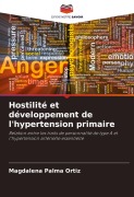 Cover-Bild zum Titel 'Hostilité et développement de l'hypertension primaire' von 'Magdalena Palma Ortiz'
