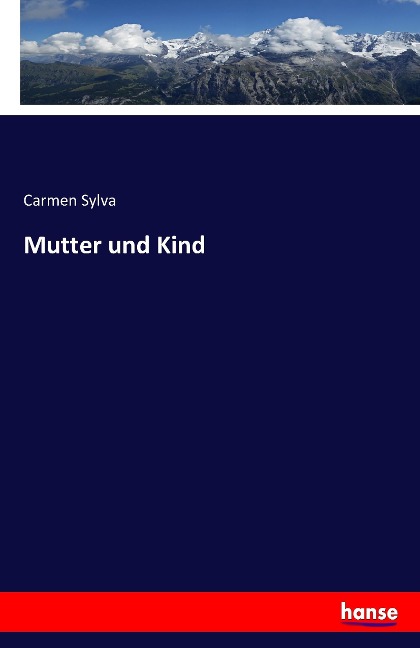 Mutter und Kind - Carmen Sylva