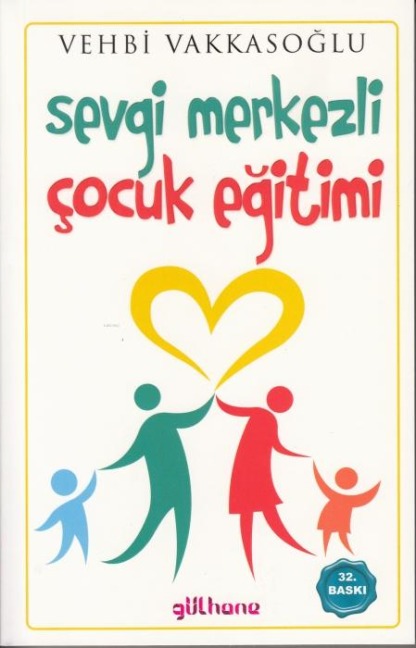 Sevgi Merkezli Cocuk Egitimi - Vehbi Vakkasoglu