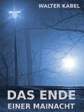 Cover-Bild zum Titel 'Das Ende einer Mainacht' von 'Walter Kabel'