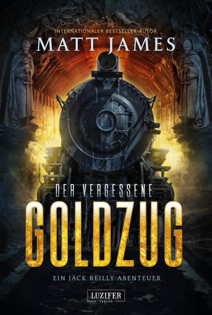 DER VERGESSENE GOLDZUG (Jack Reilly 1) - Matt James
