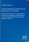 Cover-Bild zum Titel 'Durchführungsbeschluss (EU) 2021/641 der Kommission vom 16. April 2021' von 'Europäische Kommission'
